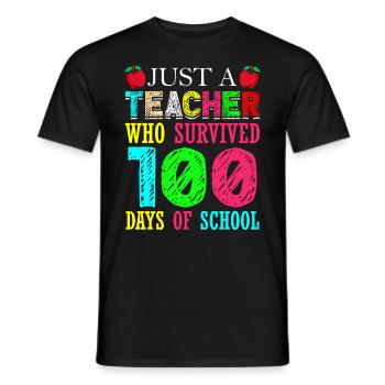 Only one teacher who has 100 days of schooling - Men's T-Shirt - black - Front - AI Model Male 178 light (178cm)