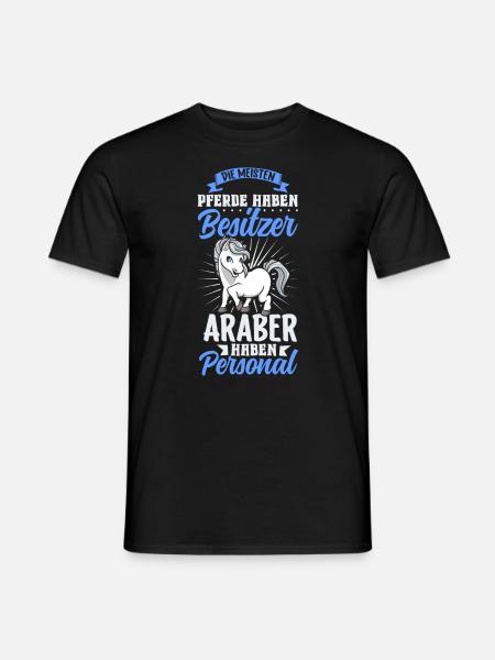 Die meisten Pferde haben Besitzer - Araber - Männer T-Shirt - Schwarz