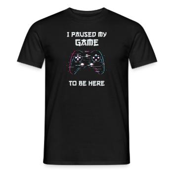 I Paused My Game To Be Here | Funny - Männer T-Shirt - Schwarz - Vorne - AI Model Male 178 light (178cm)
