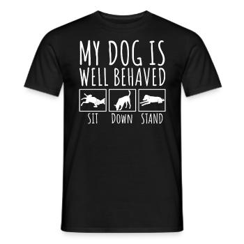 My Dog is well behavived Sit Down Stand - Männer T-Shirt - Schwarz - Vorne - AI Model Male 178 light (178cm)