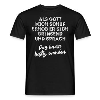 Als Gott mich schuf - Optimismus lustig - Spruch - Männer T-Shirt - Schwarz - Vorne - AI Model Male 178 light (178cm)
