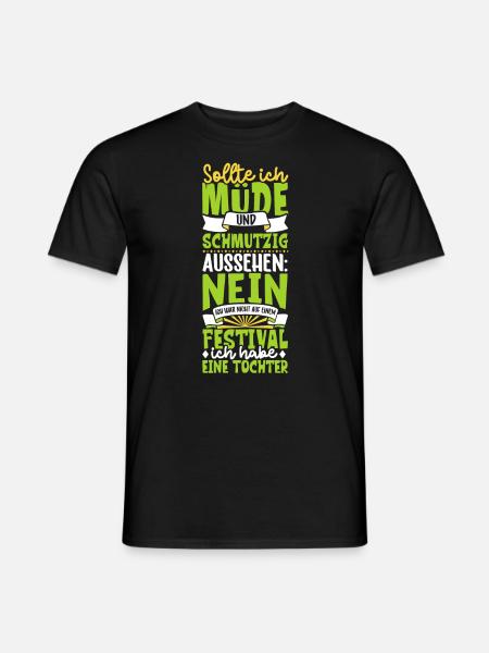 Müde und schmutzig - Tochter - Männer T-Shirt - Schwarz