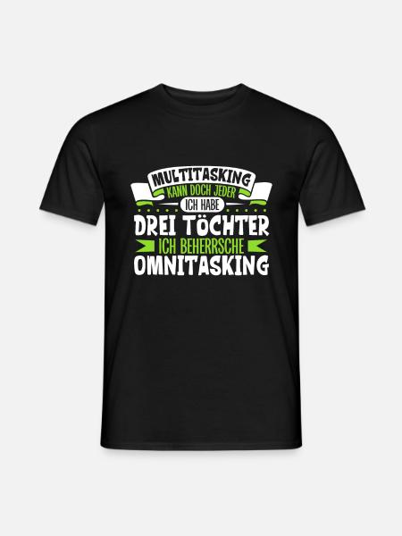 Multitasking kann jeder - Vater und Töchter - Männer T-Shirt - Schwarz
