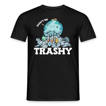 Don't Be Trashy Müllverschmutzung Earth Day - Männer T-Shirt - Schwarz - Vorne - AI Model Male 178 light (178cm)
