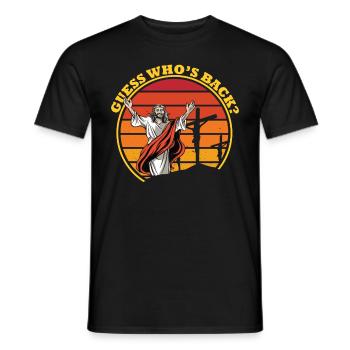 Ratet mal, wer zur�ck ist, Jesus Christian, errate - Männer T-Shirt - Schwarz - Vorne - AI Model Male 178 light (178cm)