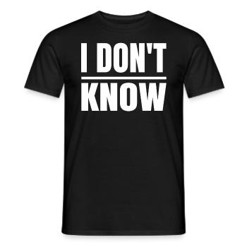 I don't know, funny honesty for - Men's T-Shirt - black - Front - AI Model Male 178 light (178cm)