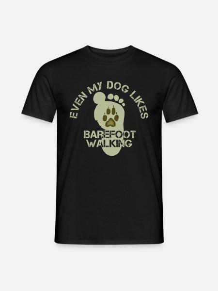 Even my dog likes barefoot walking - Men's T-Shirt - black