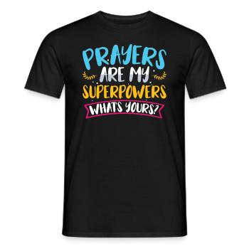 Prayers are my superpowers Christian faith - Men's T-Shirt - black - Front - AI Model Male 178 light (178cm)