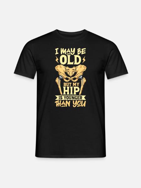 Meine Hüfte ist jünger als du - Neue Hüfte - Männer T-Shirt - Schwarz