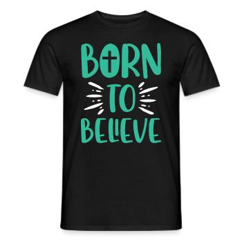 Geboren Um Zu Glauben Christliches Kreuz Glaube - Männer T-Shirt - Schwarz - Vorne - AI Model Male 178 light (178cm)