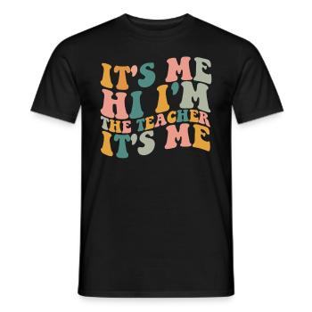 Ich bin es Hallo, ich bin die Lehrerin, die ich Fr - Männer T-Shirt - Schwarz - Vorne - AI Model Male 178 light (178cm)