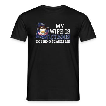 Nichts macht mir Angst Utahn Ehefrau Utah - Männer T-Shirt - Schwarz - Vorne - AI Model Male 178 light (178cm)