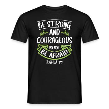 Be Strong and Courageous Bible Believe Jesus Christ - Men's T-Shirt - black - Front - AI Model Male 178 light (178cm)