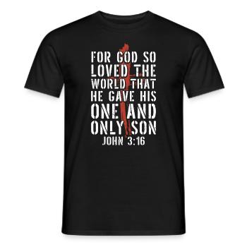 'Cause God Loved the World Bible Verse - Men's T-Shirt - black - Front - AI Model Male 178 light (178cm)