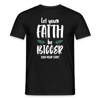 Let Your Faith Be Greater Bible Verse Jesus - Men's T-Shirt - black - Front - AI Model Male 178 light (178cm)