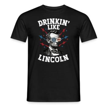 Abraham Lincoln 4th of July American Drinkin Like - Men's T-Shirt - black - Front - AI Model Male 178 light (178cm)