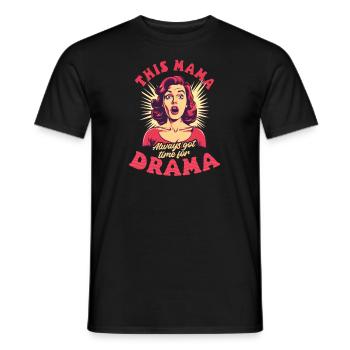 Schauspieler Mama Zeit für Drama - Männer T-Shirt - Schwarz - Vorne - AI Model Male 178 light (178cm)