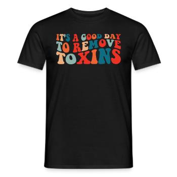 Es ist ein guter Tag, um Giftdialyse zu entfernenD - Männer T-Shirt - Schwarz - Vorne - AI Model Male 178 light (178cm)
