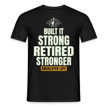 Retired Strong: Humorous Bricklayer Life Tribute - Men's T-Shirt - black - Front - AI Model Male 178 light (178cm)