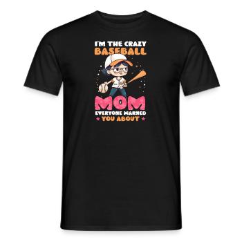 Baseball-Mutter Verrückte Mutter gewarnt - Männer T-Shirt - Schwarz - Vorne - AI Model Male 178 light (178cm)