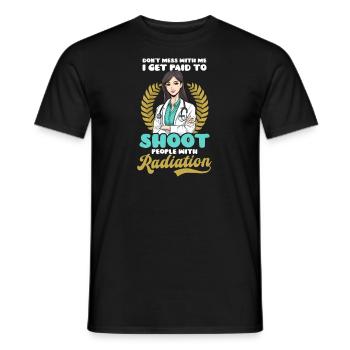 Radiologist Get Paid Shoot People Radiation - Men's T-Shirt - black - Front - AI Model Male 178 light (178cm)