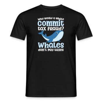 Tax Fraud Whales Don't Pay Taxes - Men's T-Shirt - black - Front - AI Model Male 178 light (178cm)