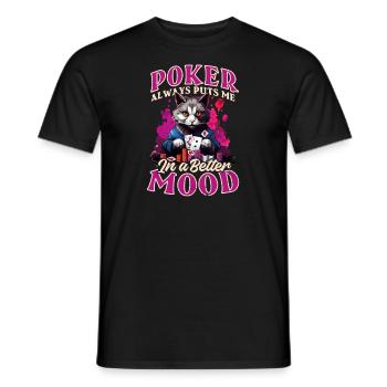 Poker Always Puts Me In Better Mood - Men's T-Shirt - black - Front - AI Model Male 178 light (178cm)
