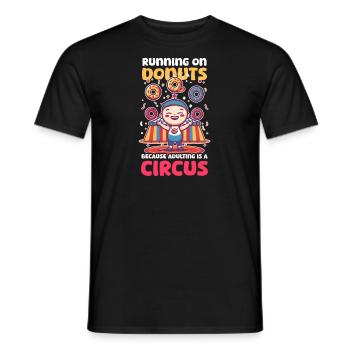 Donut-Liebhaber laufen auf Donuts Erwachsen werden ist ein Zirkus - Männer T-Shirt - Schwarz - Vorne - AI Model Male 178 light (178cm)