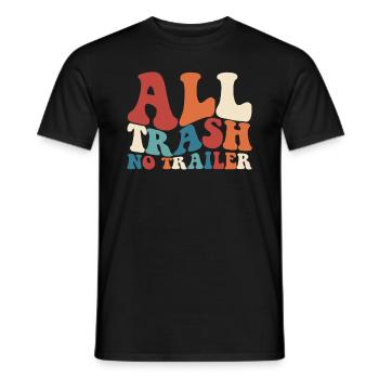 All Trash Kein Trailer Redneck Retro White Trash - Männer T-Shirt - Schwarz - Vorne - AI Model Male 178 light (178cm)