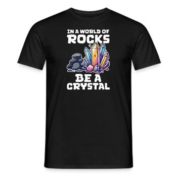 Crystal Collector In a World of Rocks, Be a Crysta - Men's T-Shirt - black - Front - AI Model Male 178 light (178cm)