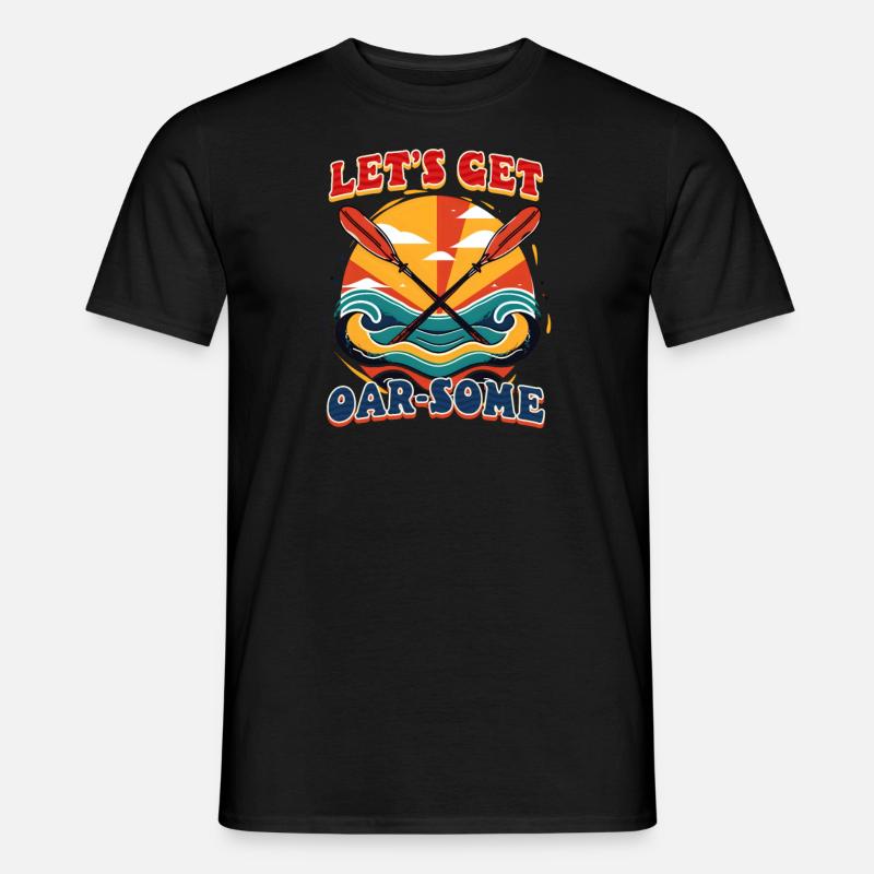Kayaking Let’s Get Oar-some - Men's T-Shirt - black