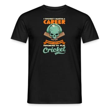 Cricket Player Wanted Paychecks For Cricket - Men's T-Shirt - black - Front - AI Model Male 178 light (178cm)