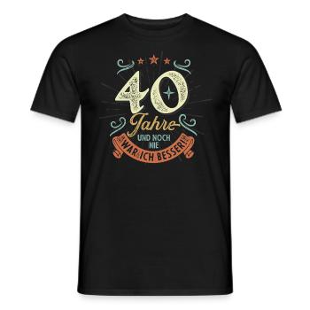 40 Jahre und noch nie war ich besser! - Männer T-Shirt - Schwarz - Vorne - AI Model Male 178 light (178cm)