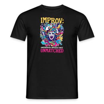 Improvisationstheater Ungeübt, unvorhersehbar, unübertroffen - Männer T-Shirt - Schwarz - Vorne - AI Model Male 178 light (178cm)