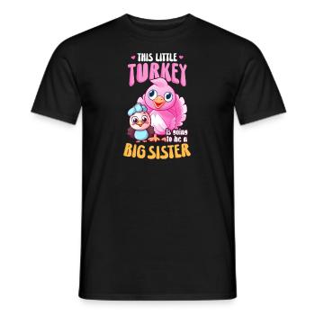 Annonce de grossesse Little Turkey Be Sister - T-shirt homme - noir - Devant - AI Model Male 178 light (178cm)