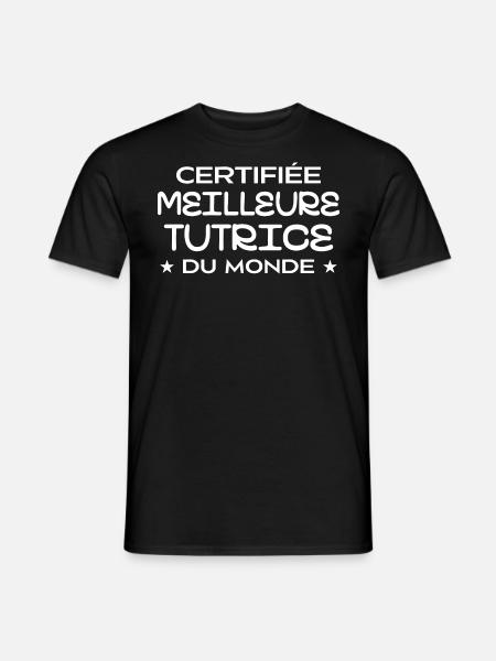 Certifiée Meilleure Tutrice du Monde - T-shirt homme - noir