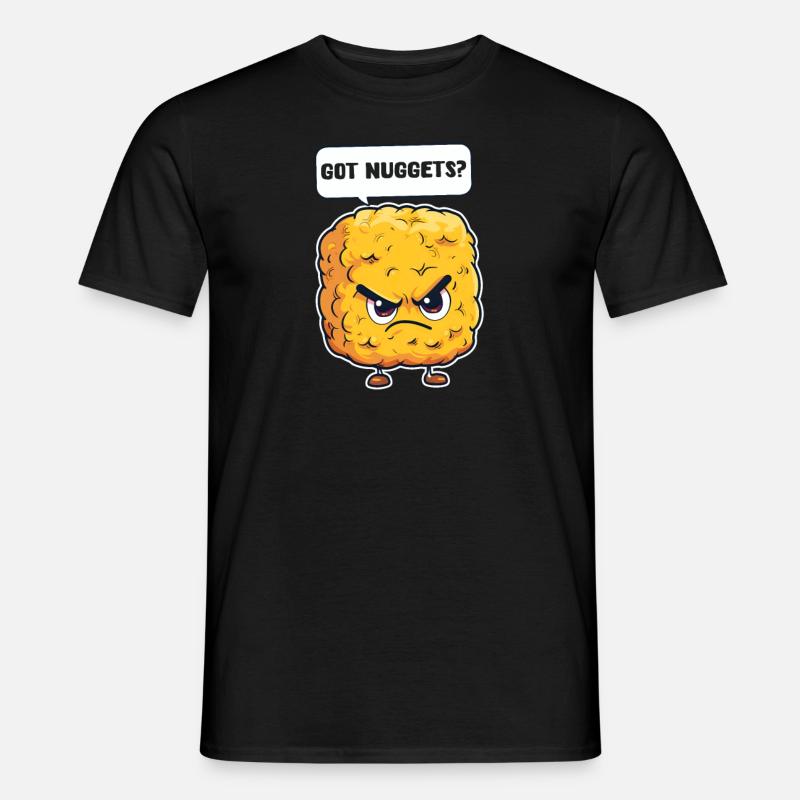 Chicken Nugget Got Nuggets? - Men's T-shirt - black