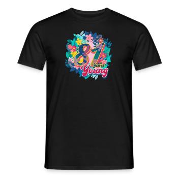 81st Birthday 81 Years Young - Men's T-Shirt - black - Front - AI Model Male 178 light (178cm)