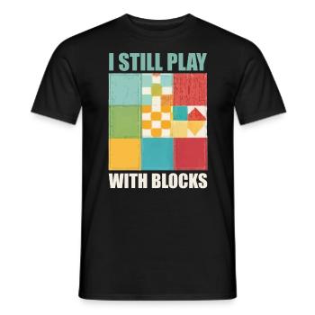 Funny Quilting I Still Play With Blocks Quilt - T-shirt homme - noir - Devant - AI Model Male 178 light (178cm)