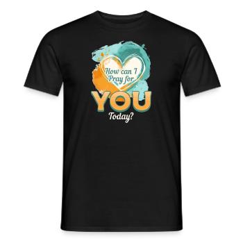 Wie kann ich heute für dich beten? - Männer T-Shirt - Schwarz - Vorne - AI Model Male 178 light (178cm)