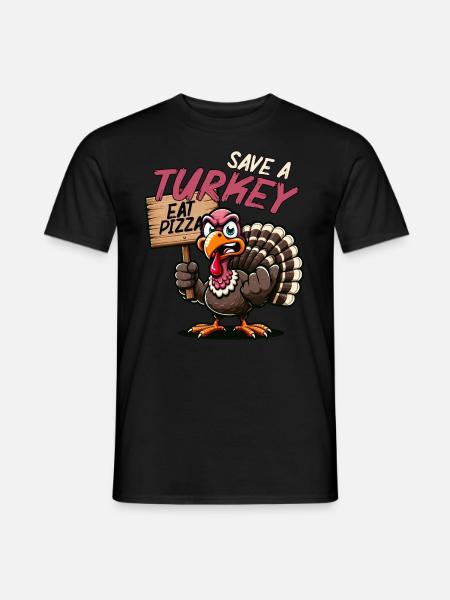 Truthahn Spruch Pizza - Männer T-Shirt - Schwarz