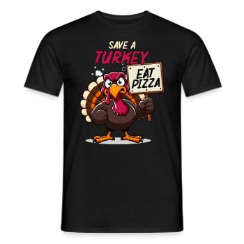 Truthahn Spruch Pizza - Männer T-Shirt - Schwarz - Vorne - AI Model Male 178 light (178cm)