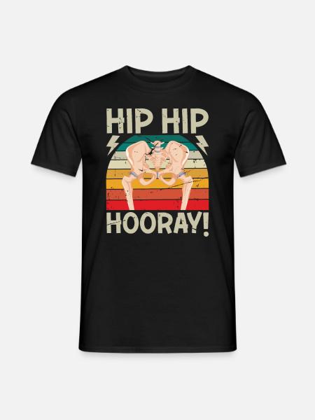 Hip Hip Hurra Hüftersatz Lustige Physiotherapie - Männer T-Shirt - Schwarz