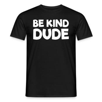 Sei freundlich, Kumpel, hör auf zu schikanieren, F - Männer T-Shirt - Schwarz - Vorne - AI Model Male 178 light (178cm)