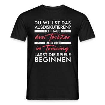 Du willst das ausdiskutieren - Vater Töchter - Männer T-Shirt - Schwarz - Vorne - AI Model Male 178 light (178cm)