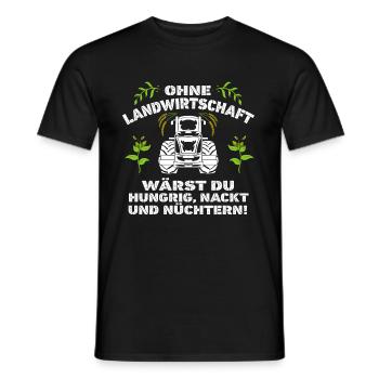 Ohne Landwirtschaft wärst du Hungrig, Nackt - Männer T-Shirt - Schwarz - Vorne - AI Model Male 178 light (178cm)