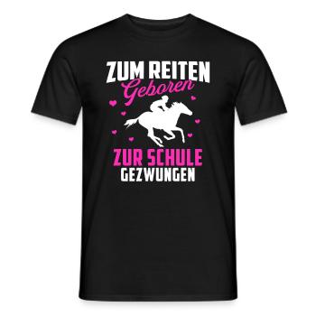 Zum Reiten Geboren Schule Gezwungen Pferd - Männer T-Shirt - Schwarz - Vorne - AI Model Male 178 light (178cm)