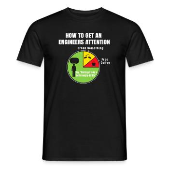 How To Get An Engineers Attention - Men's T-Shirt - black - Front - AI Model Male 178 light (178cm)