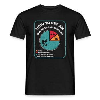 How To Get An Engineers Attention - Männer T-Shirt - Schwarz - Vorne - AI Model Male 178 light (178cm)