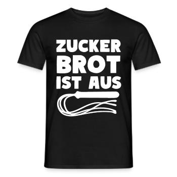 ZUCKERBROT IST AUS Peitsche Sprichwort Fun - Männer T-Shirt - Schwarz - Vorne - AI Model Male 178 light (178cm)
